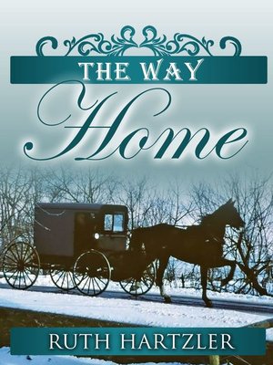 cover image of The Way Home (The Amish Millers Get Married Book 1)